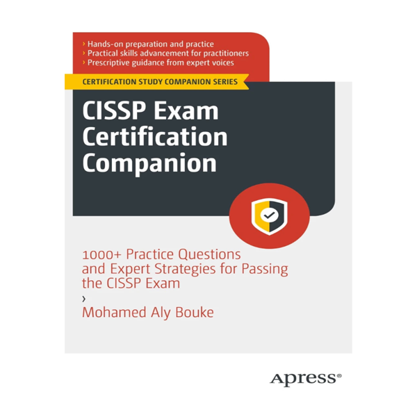 CISSP Exam Certification Companion by Mohamed Aly Bouke