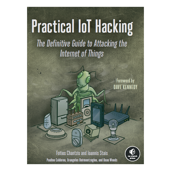 Practical IoT Hacking by Fotios Chantzis