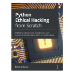 Python Ethical Hacking from Scratch by Fahad Ali Sarwar