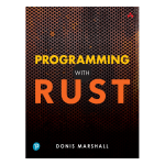 Programming with Rust by Donis Marshall