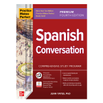 Practice Makes Perfect: Spanish Conversation Premium 4th Edition by Jean Yates