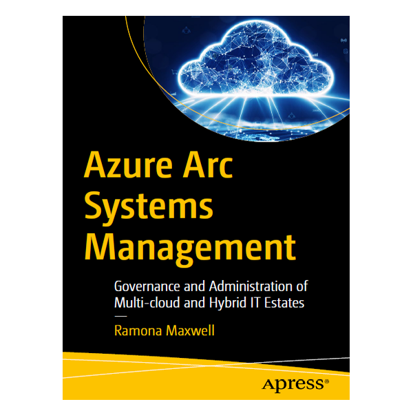 Azure Arc Systems Management by Ramona Maxwell