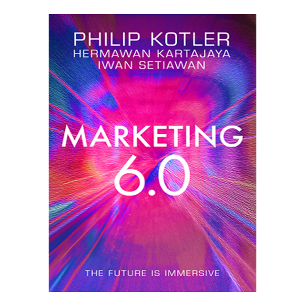 Marketing 6.0 by Philip Kotler