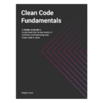 Clean Code Fundamentals by Martin Hock