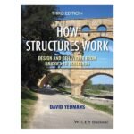 How Structures Work 3rd Edition by David Yeomans