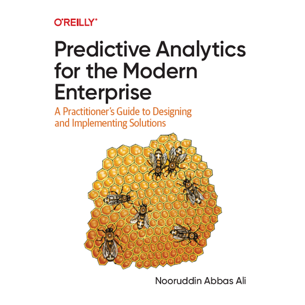 Predictive Analytics for the Modern Enterprise by Nooruddin Abbas Ali