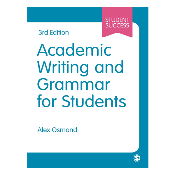Academic Writing and Grammar for Students by Alex Osmond