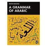 A Grammar of Arabic by Mahmoud Al-Batal