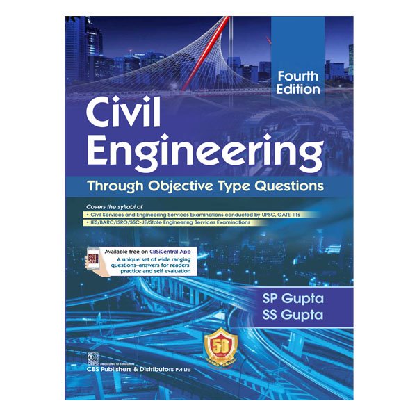 Civil Engineering Through Objective Type Questions by S.P. Gupta