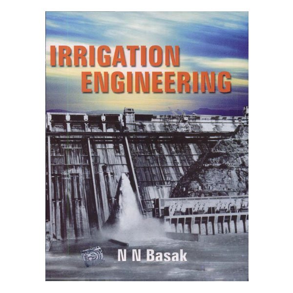 Irrigation Engineering By N N Basak