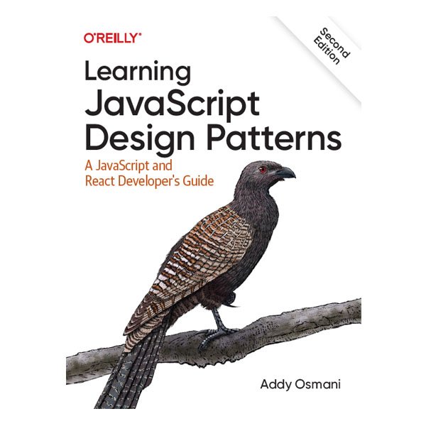 Learning Javascript Design Patterns 2nd Edition by Addy Osmani