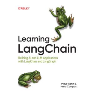 Learning LangChain by Mayo Oshin