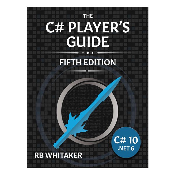 The C# Player's Guide 5th Edition by RB Whitaker