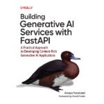 Building Generative AI Services with FastAPI by Ali Parandeh