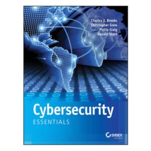 Cybersecurity Essentials by Charles J. Brooks