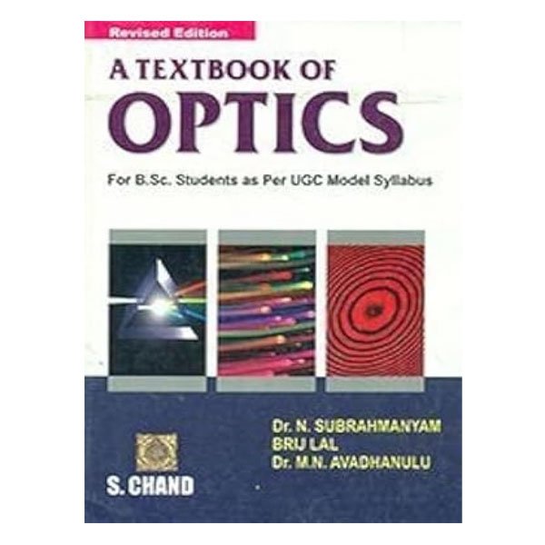 A Textbook of Optics 25th Rev. by N. SUBRAHMANYAM