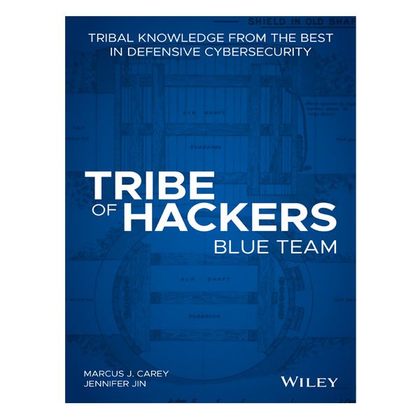 Tribe of Hackers Blue Team by Marcus J. Carey