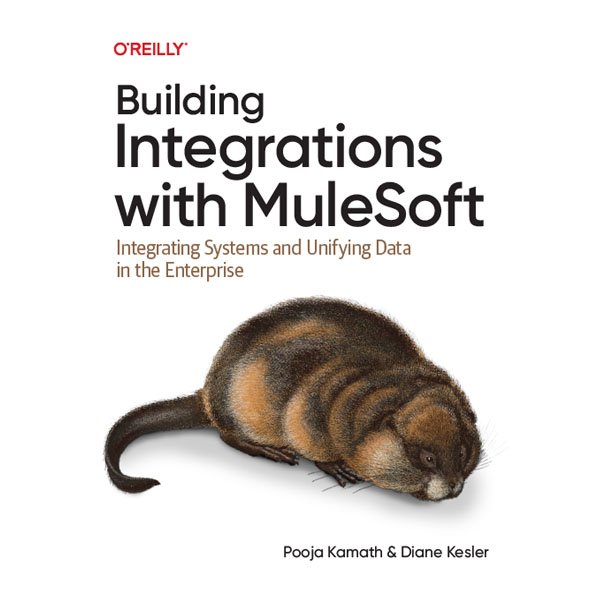 Building Integrations with MuleSoft by Pooja Kamath