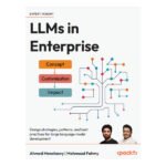 LLMs in Enterprise by Ahmed Menshawy