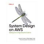 System Design on AWS by Jayanth Kumar