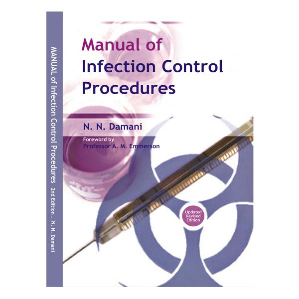 Manual of Infection Control Procedures by N. N. Damani