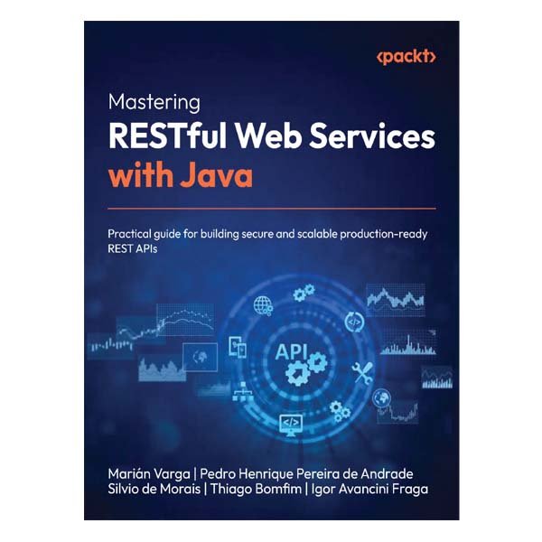 Mastering RESTful Web Services with Java by Marián Varga