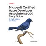 Microsoft Certified Azure Developer Associate (AZ-204) Study Guide by Adora Nwodo